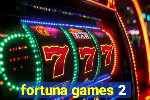 fortuna games 2